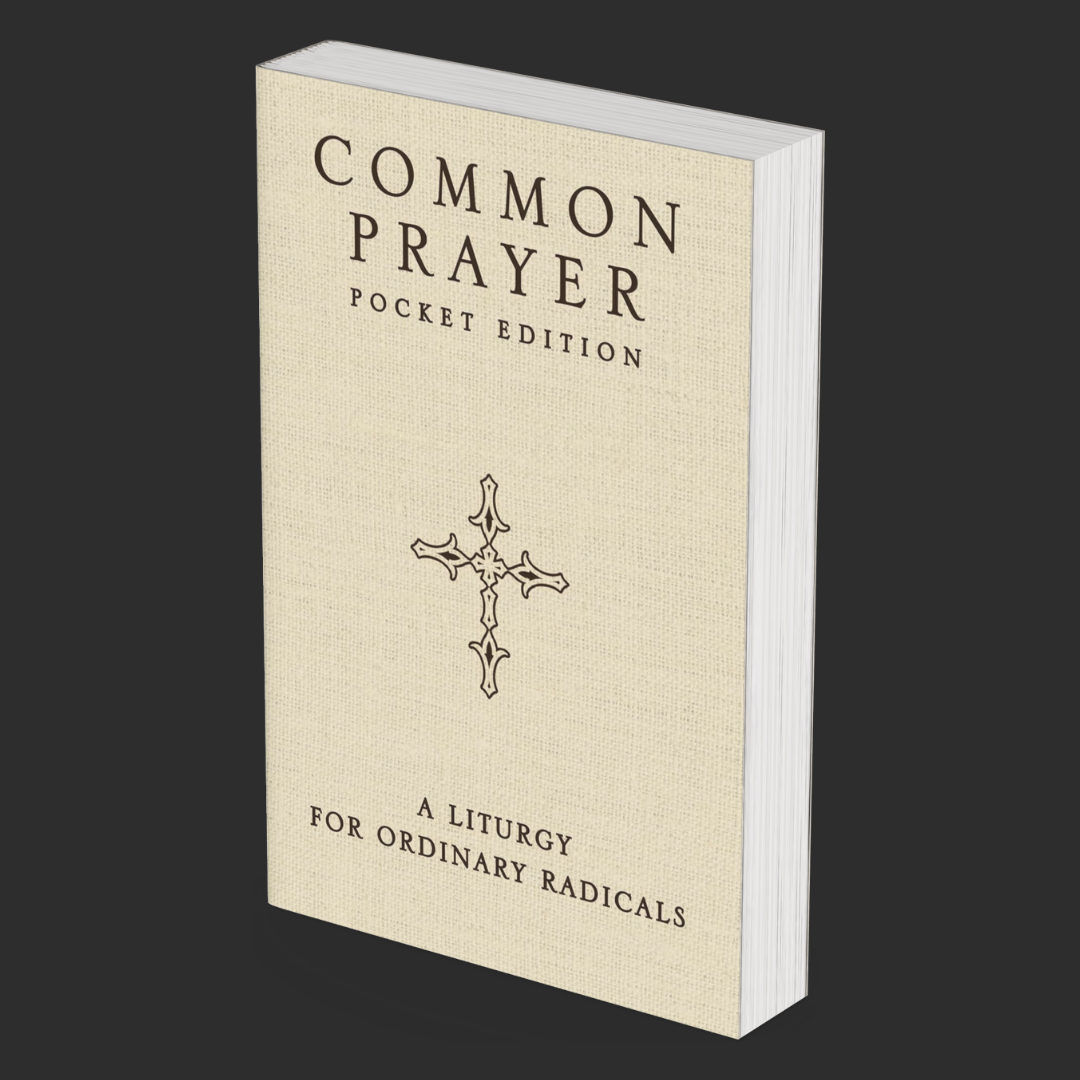 Common Prayer Pocket Edition: A Liturgy for Ordinary Radicals