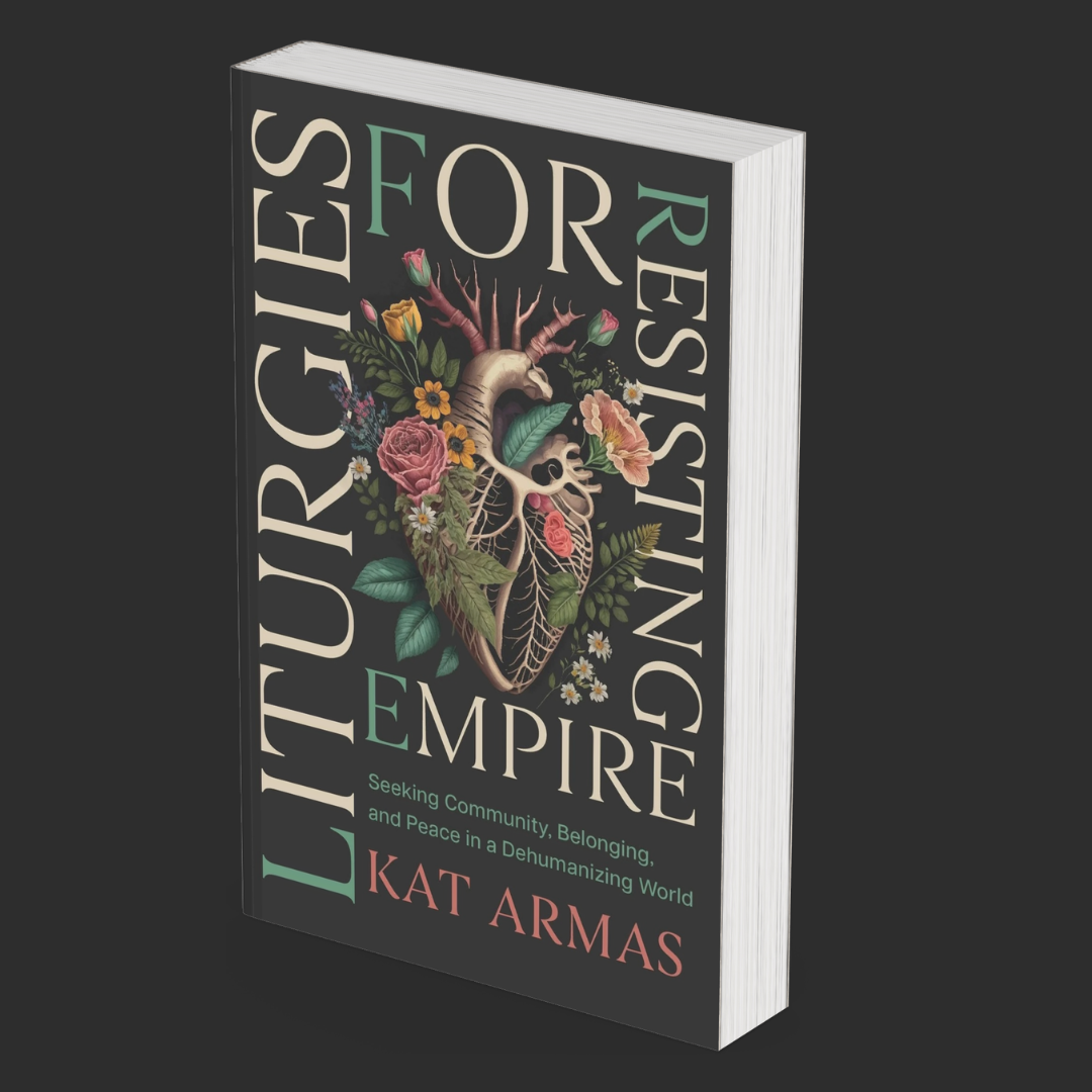 Liturgies for Resisting Empire